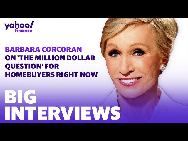 Barbara Corcoran on 'the million dollar question' for homebuyers right now