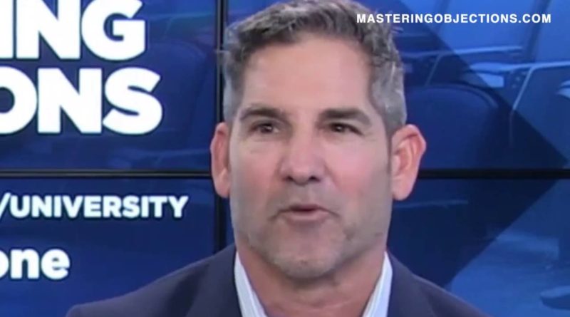 The BEST of MASTERING Objections with Grant Cardone