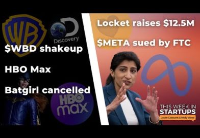 $WBD shakeup, streaming earnings, Locket raises $12.5M, Lina Khan/FTC sues Meta | E1526